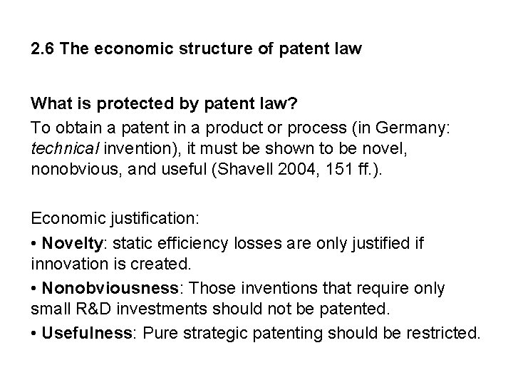 2. 6 The economic structure of patent law What is protected by patent law?