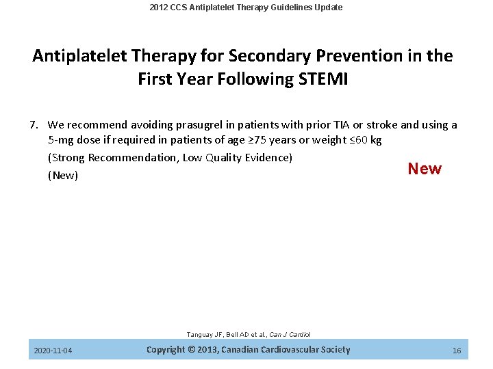 2012 CCS Antiplatelet Therapy Guidelines Update Antiplatelet Therapy for Secondary Prevention in the First