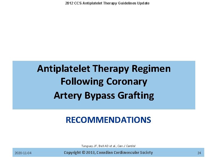 2012 CCS Antiplatelet Therapy Guidelines Update Antiplatelet Therapy Regimen Following Coronary Artery Bypass Grafting