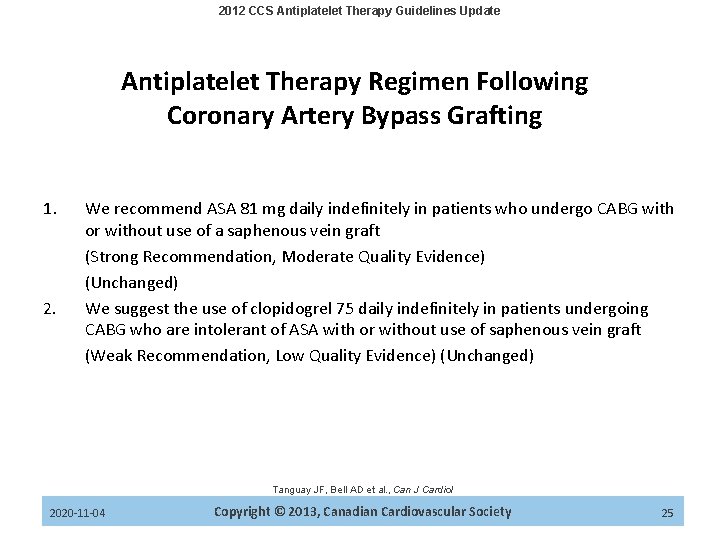 2012 CCS Antiplatelet Therapy Guidelines Update Antiplatelet Therapy Regimen Following Coronary Artery Bypass Grafting
