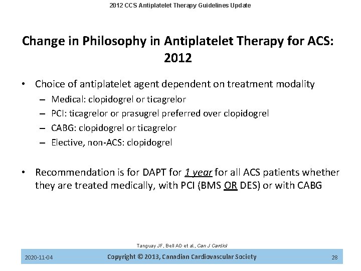 2012 CCS Antiplatelet Therapy Guidelines Update Change in Philosophy in Antiplatelet Therapy for ACS: