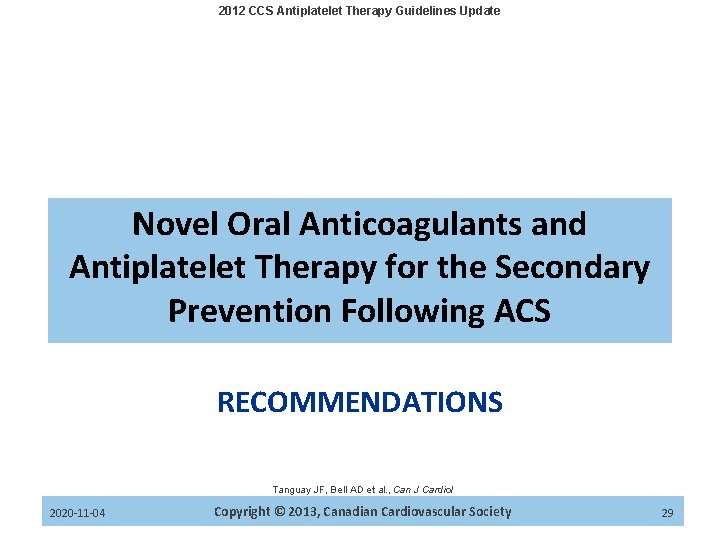 2012 CCS Antiplatelet Therapy Guidelines Update Novel Oral Anticoagulants and Antiplatelet Therapy for the