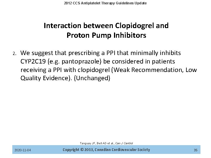 2012 CCS Antiplatelet Therapy Guidelines Update Interaction between Clopidogrel and Proton Pump Inhibitors 2.