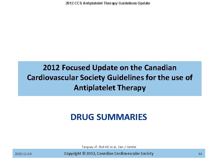 2012 CCS Antiplatelet Therapy Guidelines Update 2012 Focused Update on the Canadian Cardiovascular Society