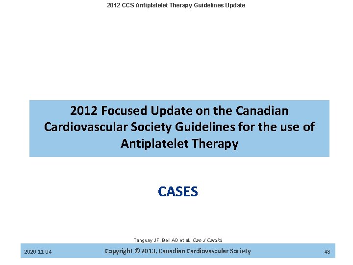 2012 CCS Antiplatelet Therapy Guidelines Update 2012 Focused Update on the Canadian Cardiovascular Society