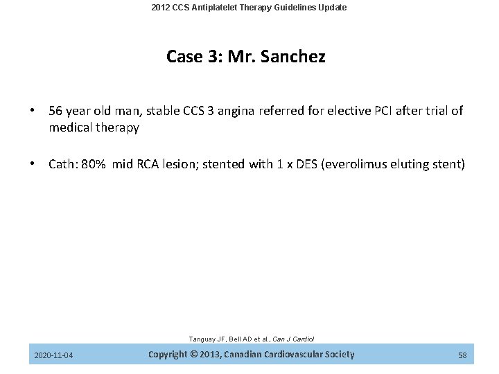 2012 CCS Antiplatelet Therapy Guidelines Update Case 3: Mr. Sanchez • 56 year old