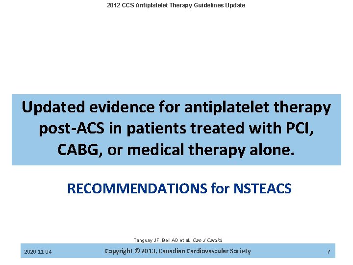2012 CCS Antiplatelet Therapy Guidelines Updated evidence for antiplatelet therapy post-ACS in patients treated