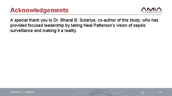 Acknowledgements A special thank you to Dr. Bharat B. Sutariya, co-author of this study,
