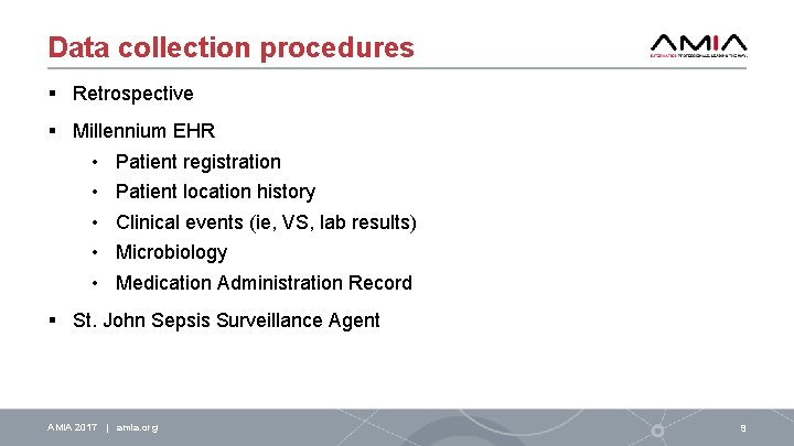 Data collection procedures § Retrospective § Millennium EHR • Patient registration • Patient location