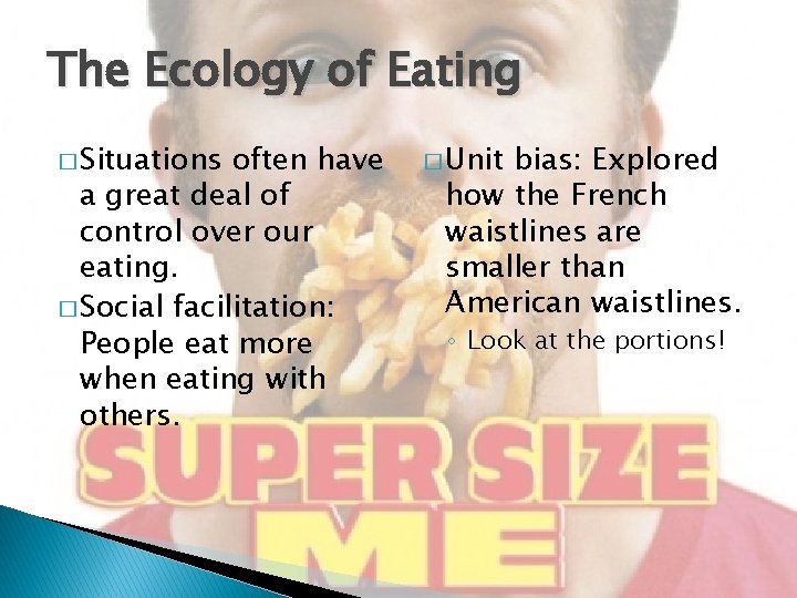 The Ecology of Eating � Situations often have a great deal of control over