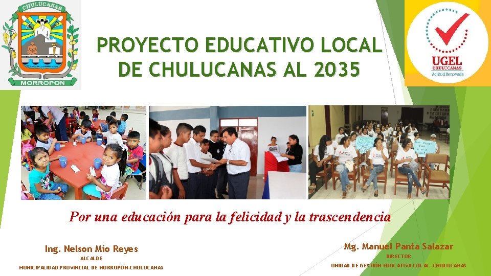 PROYECTO EDUCATIVO LOCAL DE CHULUCANAS AL 2035 Por una educación para la felicidad y