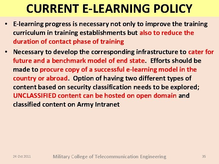 CURRENT E-LEARNING POLICY • E-learning progress is necessary not only to improve the training CURRENT E-LEARNING POLICY • E-learning progress is necessary not only to improve the training