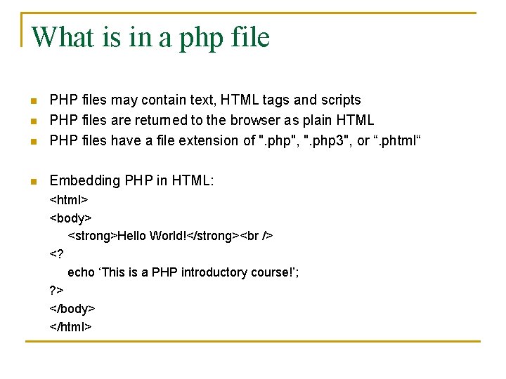 What is in a php file n PHP files may contain text, HTML tags