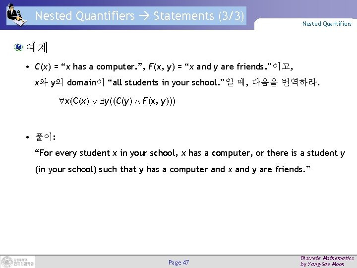 Nested Quantifiers Statements (3/3) Nested Quantifiers 예제 • C(x) = “x has a computer.