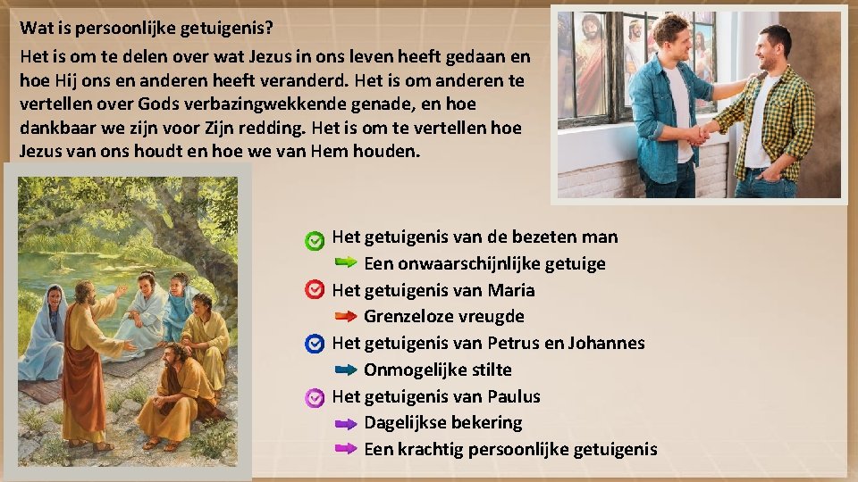 Wat is persoonlijke getuigenis? Het is om te delen over wat Jezus in ons