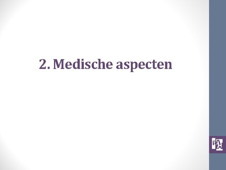 2. Medische aspecten 