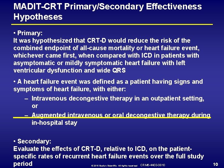 MADIT-CRT Primary/Secondary Effectiveness Hypotheses • Primary: It was hypothesized that CRT-D would reduce the