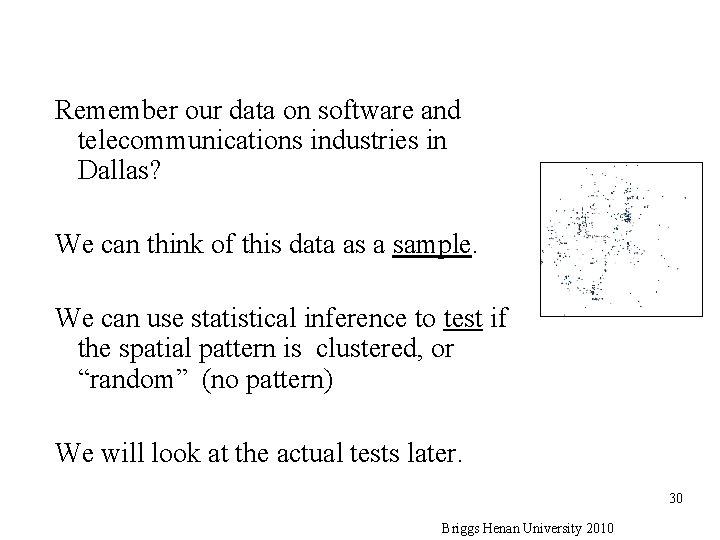 Remember our data on software and telecommunications industries in Dallas? We can think of