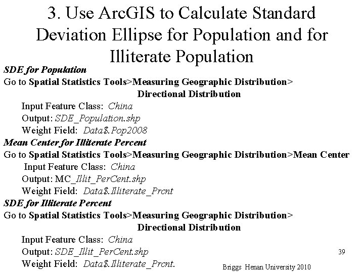 3. Use Arc. GIS to Calculate Standard Deviation Ellipse for Population and for Illiterate