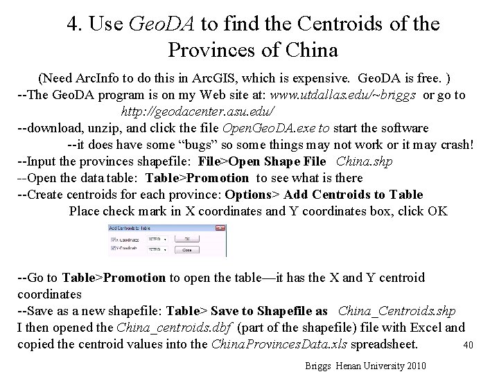 4. Use Geo. DA to find the Centroids of the Provinces of China (Need