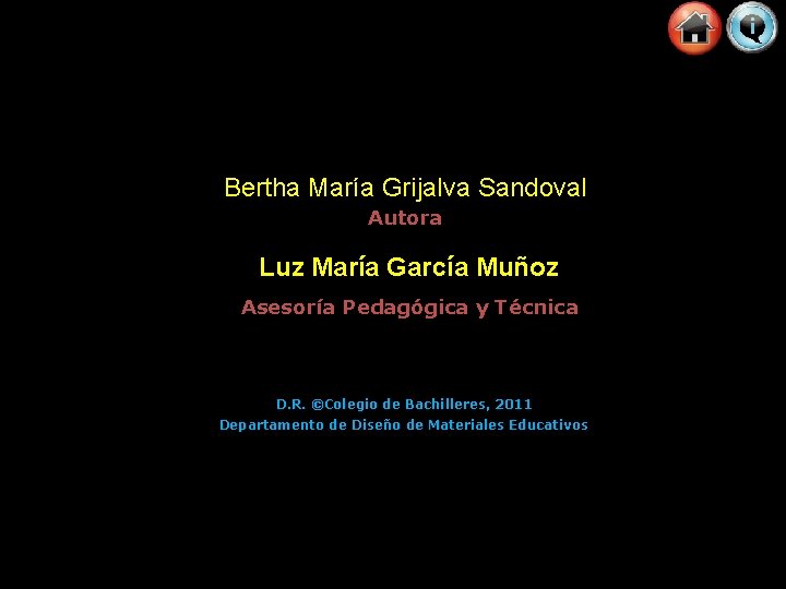 Bertha María Grijalva Sandoval Autora Luz María García Muñoz Asesoría Pedagógica y Técnica D.