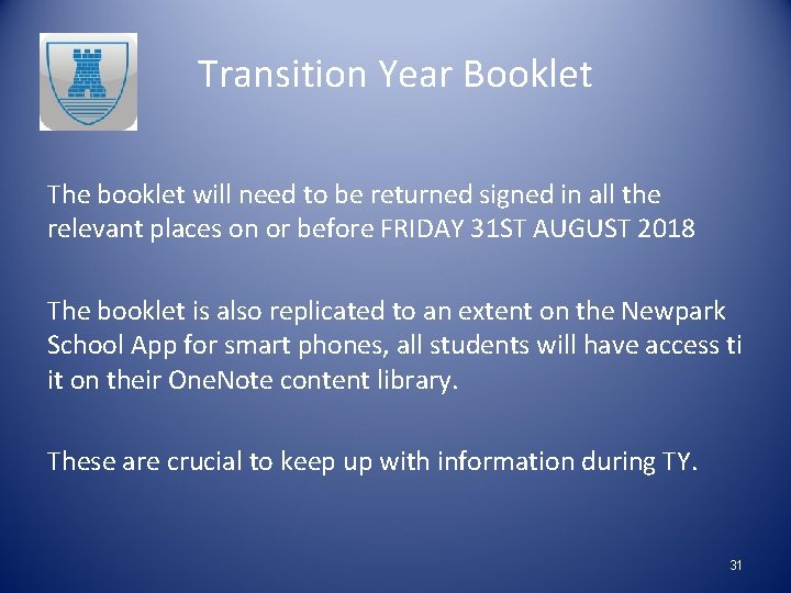 Transition Year Booklet The booklet will need to be returned signed in all the