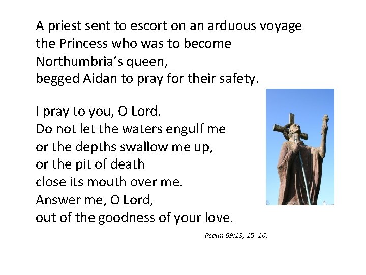 A priest sent to escort on an arduous voyage the Princess who was to A priest sent to escort on an arduous voyage the Princess who was to