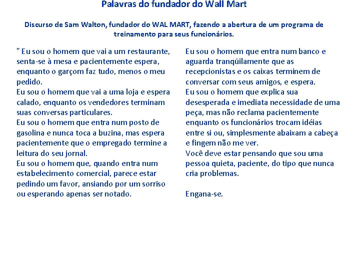 Palavras do fundador do Wall Mart Discurso de Sam Walton, fundador do WAL MART,