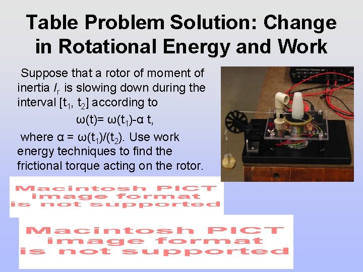 Table Problem Solution: Change in Rotational Energy and Work Suppose that a rotor of Table Problem Solution: Change in Rotational Energy and Work Suppose that a rotor of