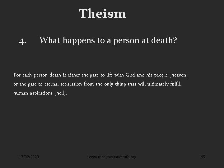 Theism 4. What happens to a person at death? For each person death is