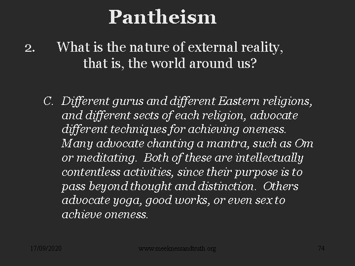 Pantheism 2. What is the nature of external reality, that is, the world around