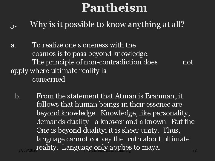 Pantheism 5. Why is it possible to know anything at all? a. To realize