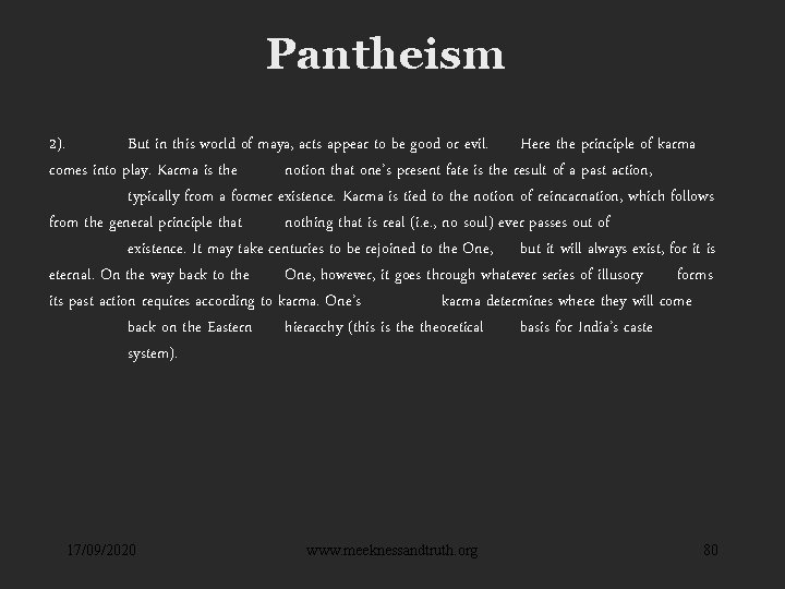 Pantheism 2). But in this world of maya, acts appear to be good or