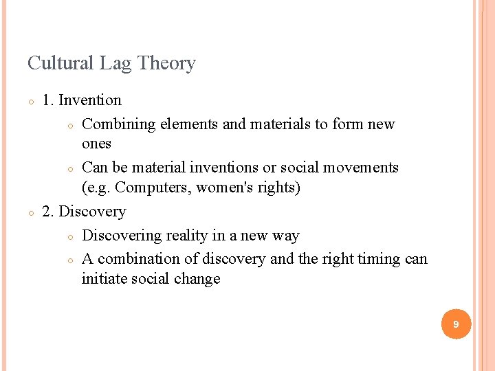Cultural Lag Theory ○ ○ 1. Invention ○ Combining elements and materials to form