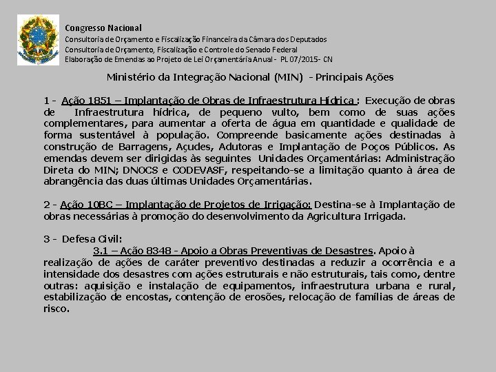 Congresso Nacional Consultoria de Orçamento e Fiscalização Financeira da Câmara dos Deputados Consultoria de