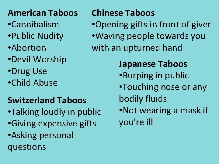 American Taboos • Cannibalism • Public Nudity • Abortion • Devil Worship • Drug