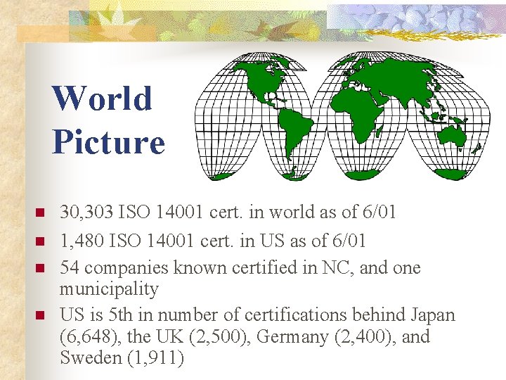 World Picture n n 30, 303 ISO 14001 cert. in world as of 6/01