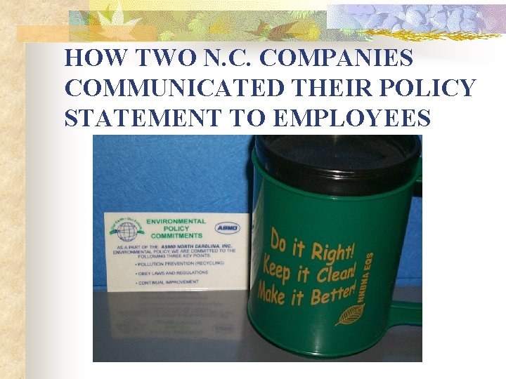 HOW TWO N. C. COMPANIES COMMUNICATED THEIR POLICY STATEMENT TO EMPLOYEES 