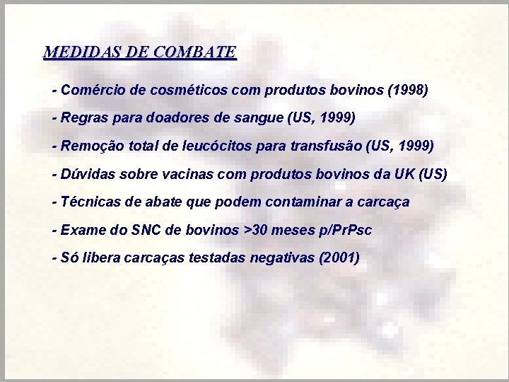 MEDIDAS DE COMBATE - Comércio de cosméticos com produtos bovinos (1998) - Regras para