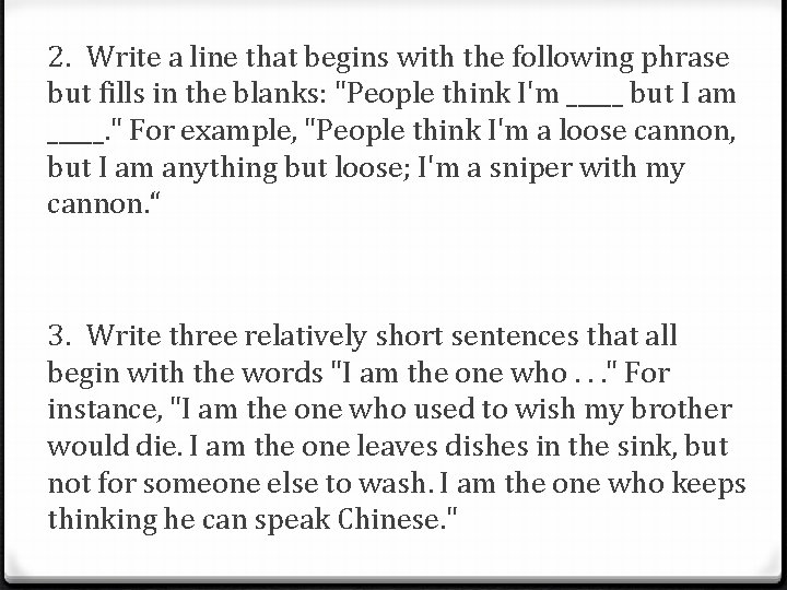 2. Write a line that begins with the following phrase but fills in the 2. Write a line that begins with the following phrase but fills in the