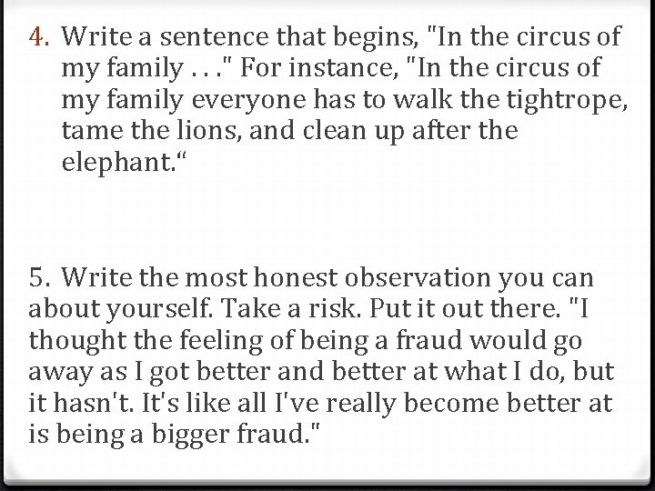 4. Write a sentence that begins, "In the circus of my family. . . 4. Write a sentence that begins, "In the circus of my family. . .