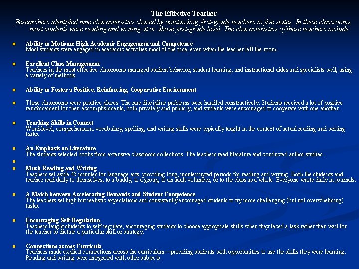 The Effective Teacher Researchers identified nine characteristics shared by outstanding first-grade teachers in five