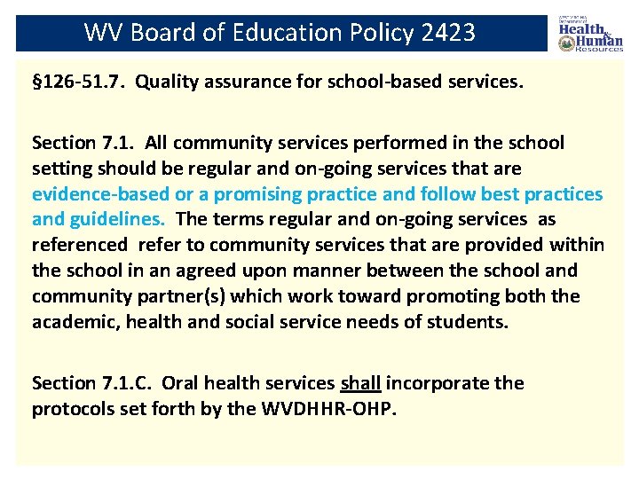 WV Board of Education Policy 2423 § 126 -51. 7. Quality assurance for school-based