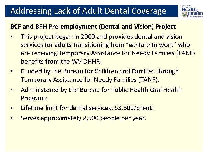 Addressing Lack of Adult Dental Coverage BCF and BPH Pre-employment (Dental and Vision) Project