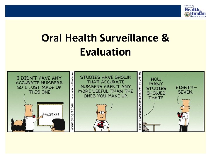 Oral Health Surveillance & Evaluation 