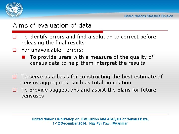 Aims of evaluation of data q To identify errors and find a solution to