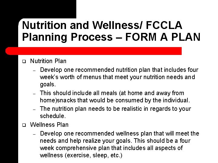 Nutrition and Wellness/ FCCLA Planning Process – FORM A PLAN q q Nutrition Plan