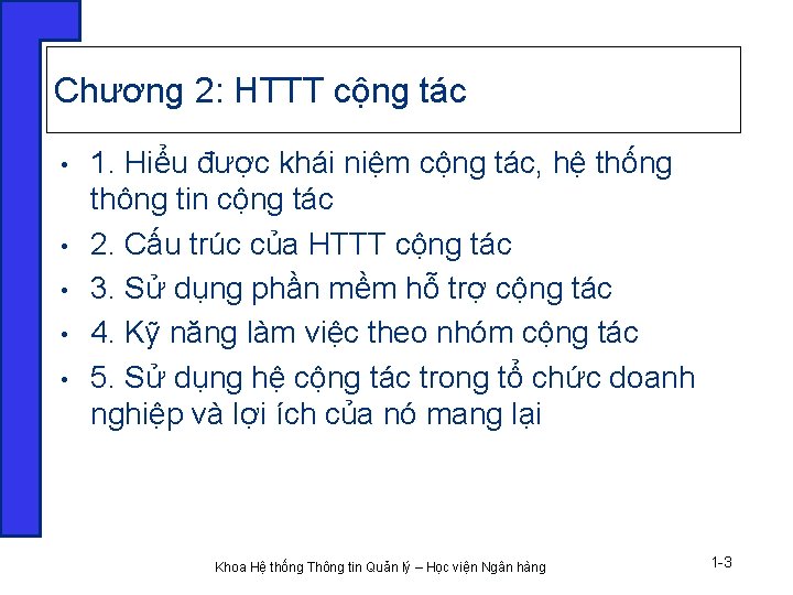 Chương 2: HTTT cộng tác • • • 1. Hiểu được khái niệm cộng