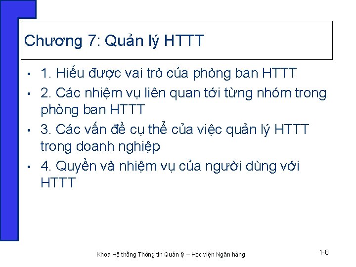 Chương 7: Quản lý HTTT • • 1. Hiểu được vai trò của phòng