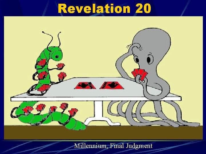 Revelation 20 Millennium, Final Judgment 